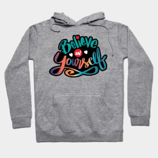 Believe in yourself Hoodie